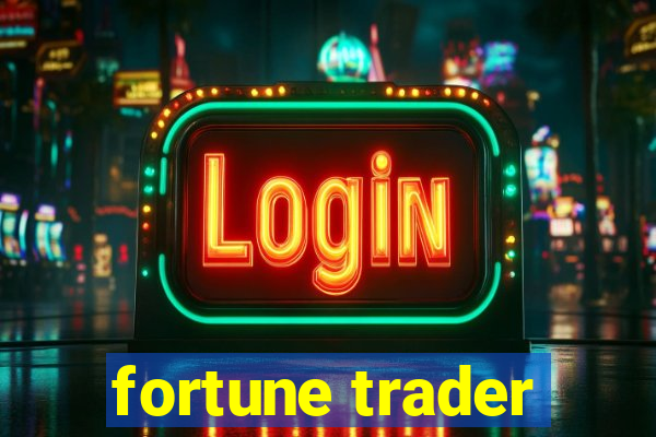 fortune trader
